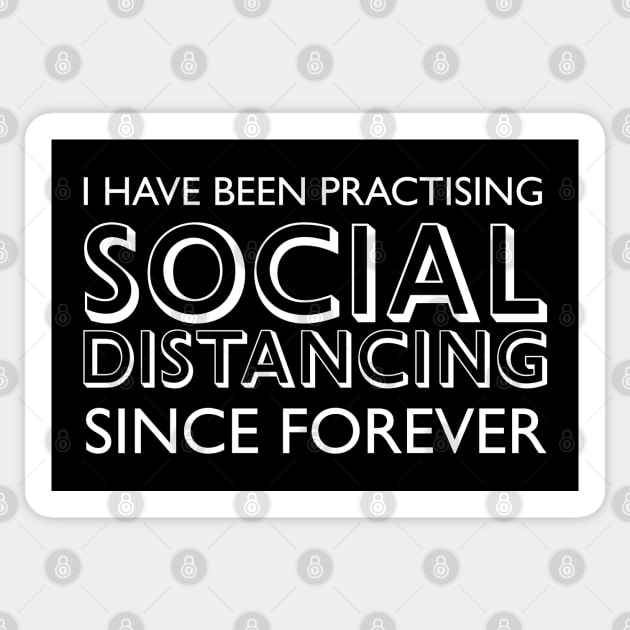 Social Distancing Since Forever White Sticker by felixbunny